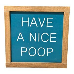 Southern Expressions Boutique Store Frame “Have A Nice Poop”